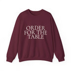ORDER FOR THE TABLE Crewneck Sweatshirt - Minimalist Dining Quote