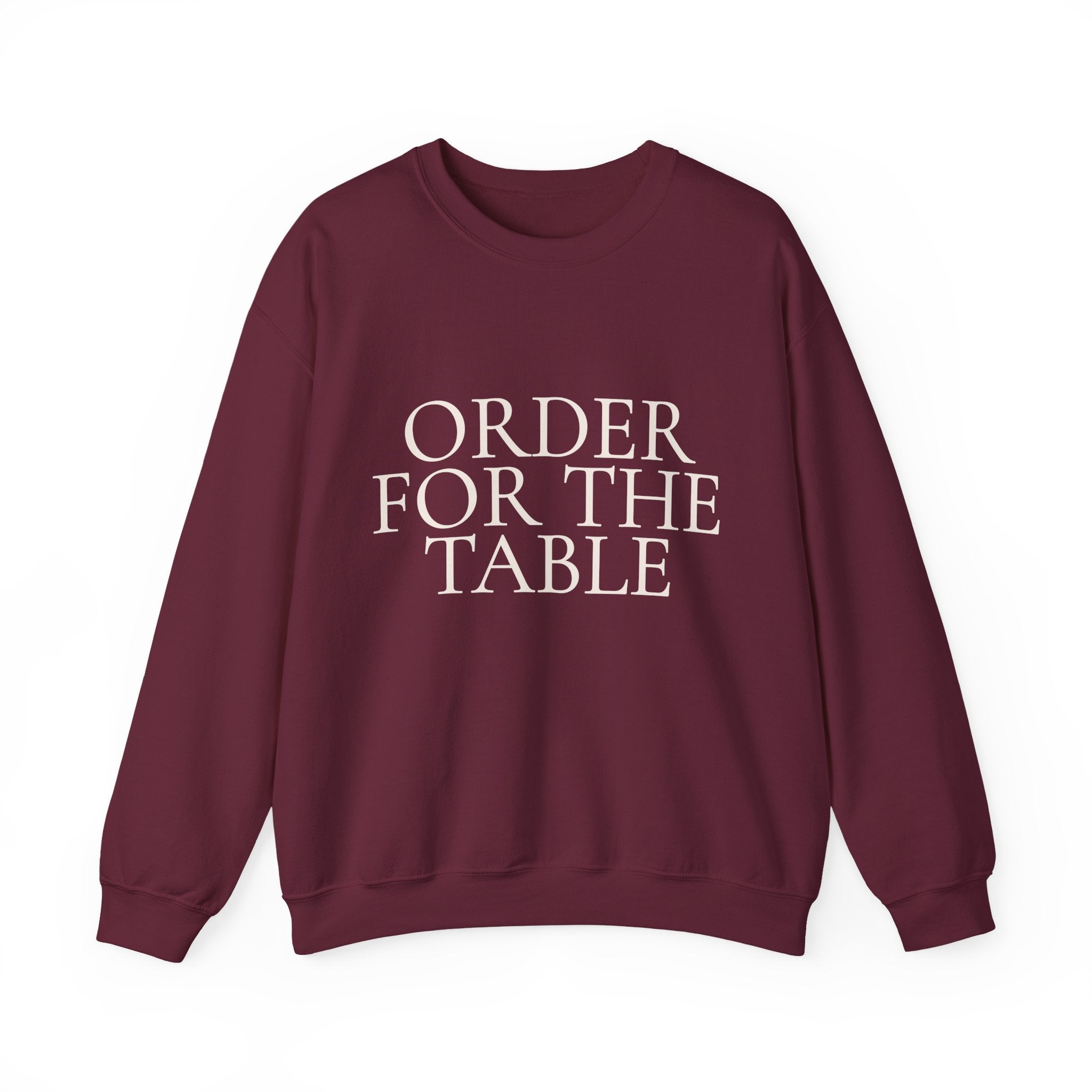 Crewneck Sweatshirt - "Order For The Table" Minimalist Dining Quote