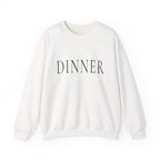DINNER Crewneck Sweatshirt - Minimalist Text Pullover
