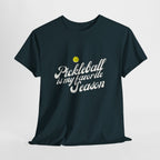 Pickleball Season Tee, Unisex Shirt, Pickleball Lover Gift, Pickleball Tournament Shirt, Pickleball Player Apparel