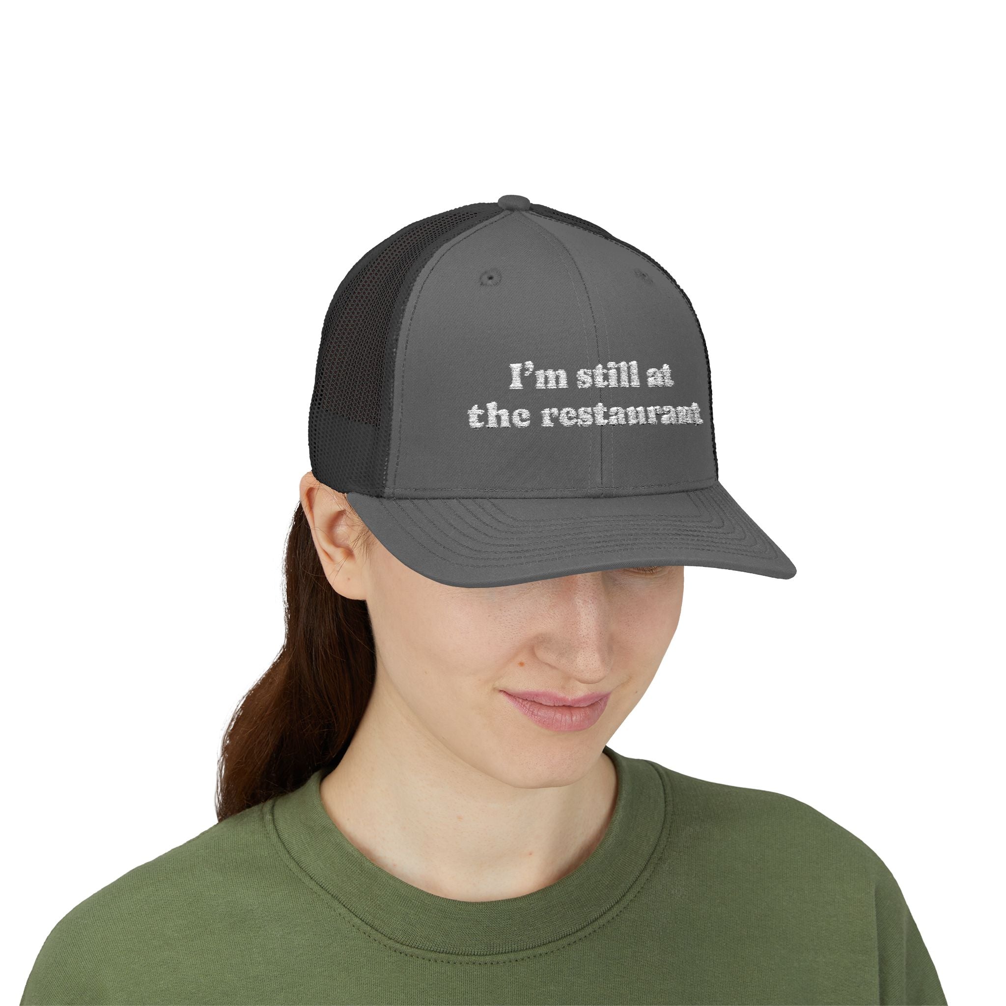 I'm Still at the Restaurant Lyric Trucker Cap | Embroidered Snapback