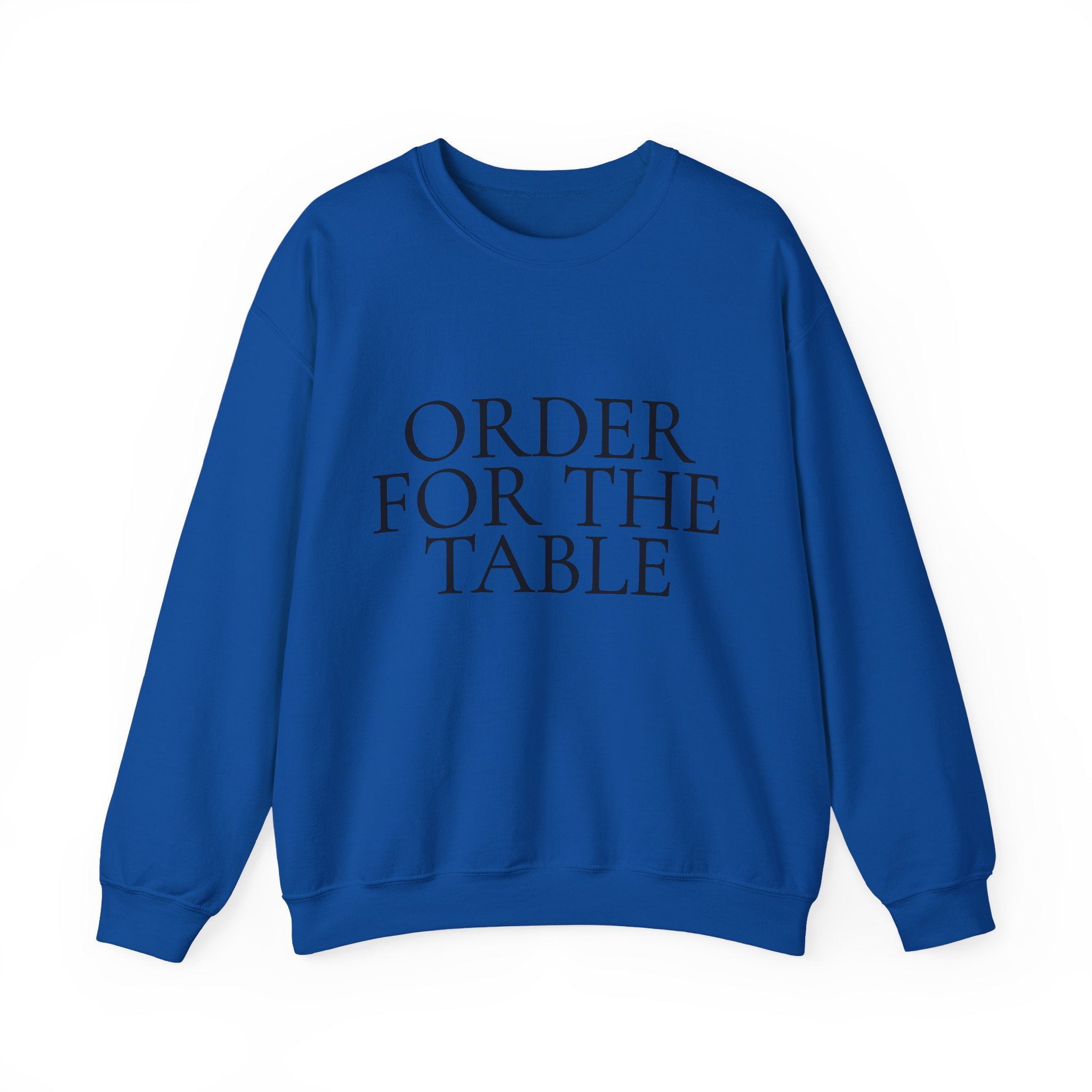 Crewneck Sweatshirt - "Order For The Table" Minimalist Dining Quote