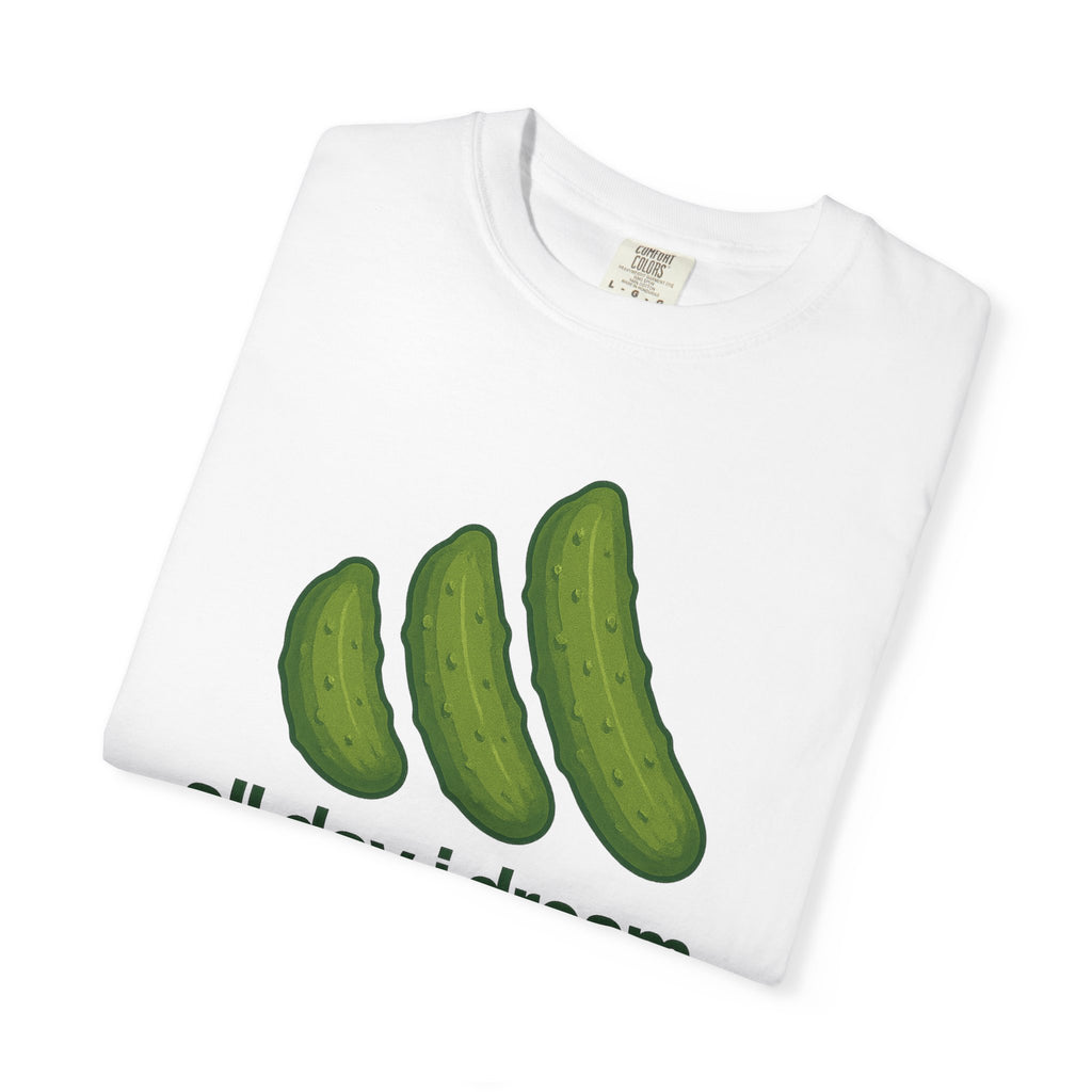 All Day I Dream About Pickles T-shirt | Pickle Graphic Tee