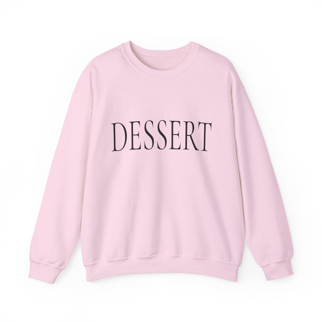 DESSERT Crewneck Sweatshirt - Minimal Graphic Slogan Pullover