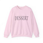 DESSERT Crewneck Sweatshirt - Minimal Graphic Slogan Pullover