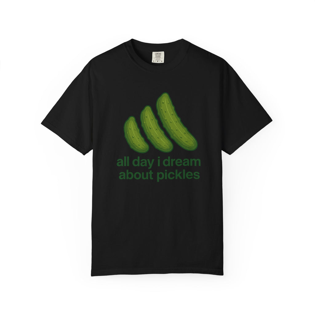 All Day I Dream About Pickles T-shirt | Pickle Graphic Tee