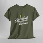 Pickleball Season Tee, Unisex Shirt, Pickleball Lover Gift, Pickleball Tournament Shirt, Pickleball Player Apparel