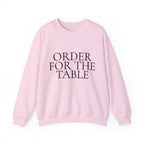 ORDER FOR THE TABLE Crewneck Sweatshirt - Minimalist Dining Quote