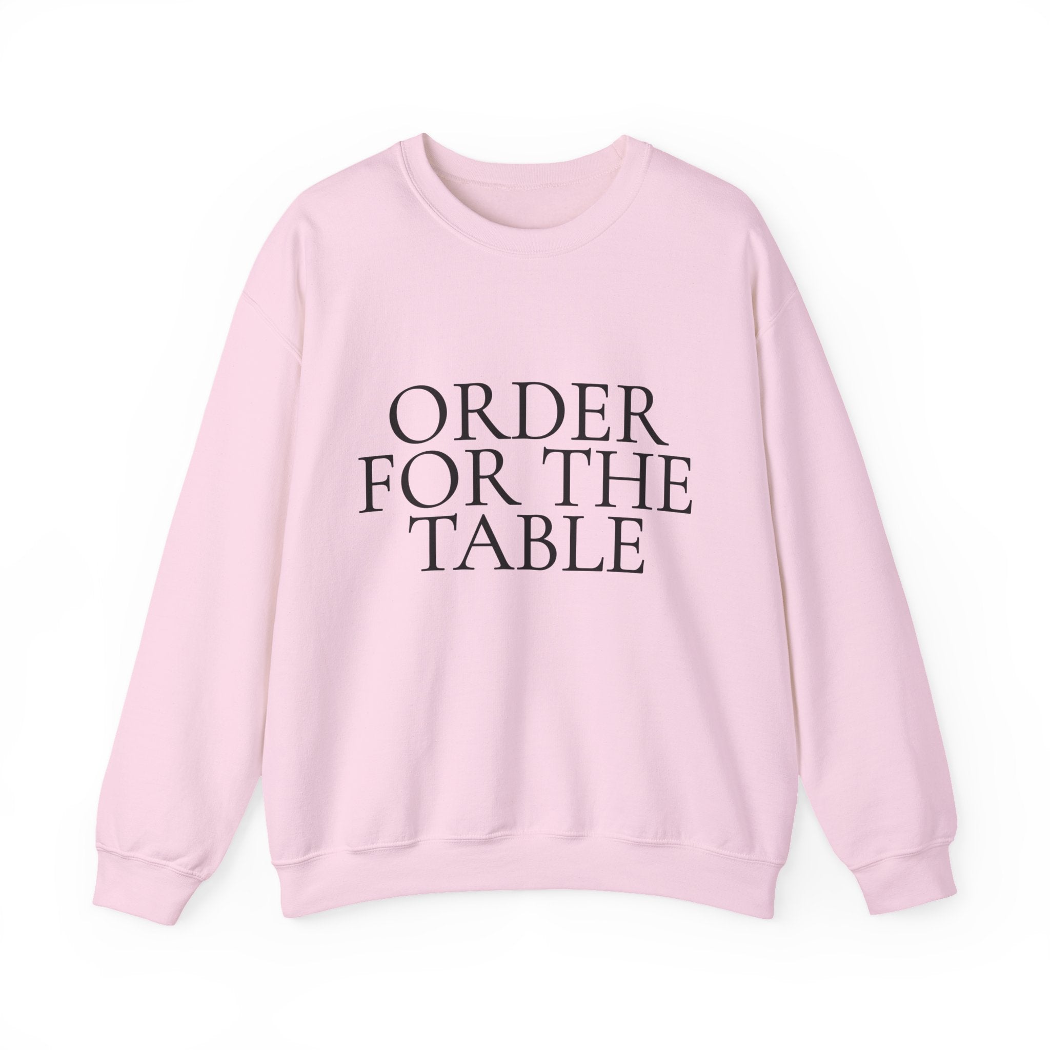 Crewneck Sweatshirt - "Order For The Table" Minimalist Dining Quote