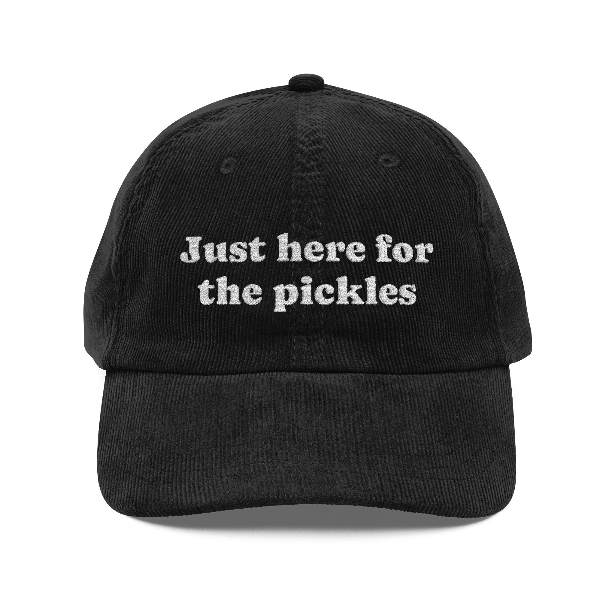 Just Here for the Pickles Corduroy Cap | Embroidered Vintage Dad Hat