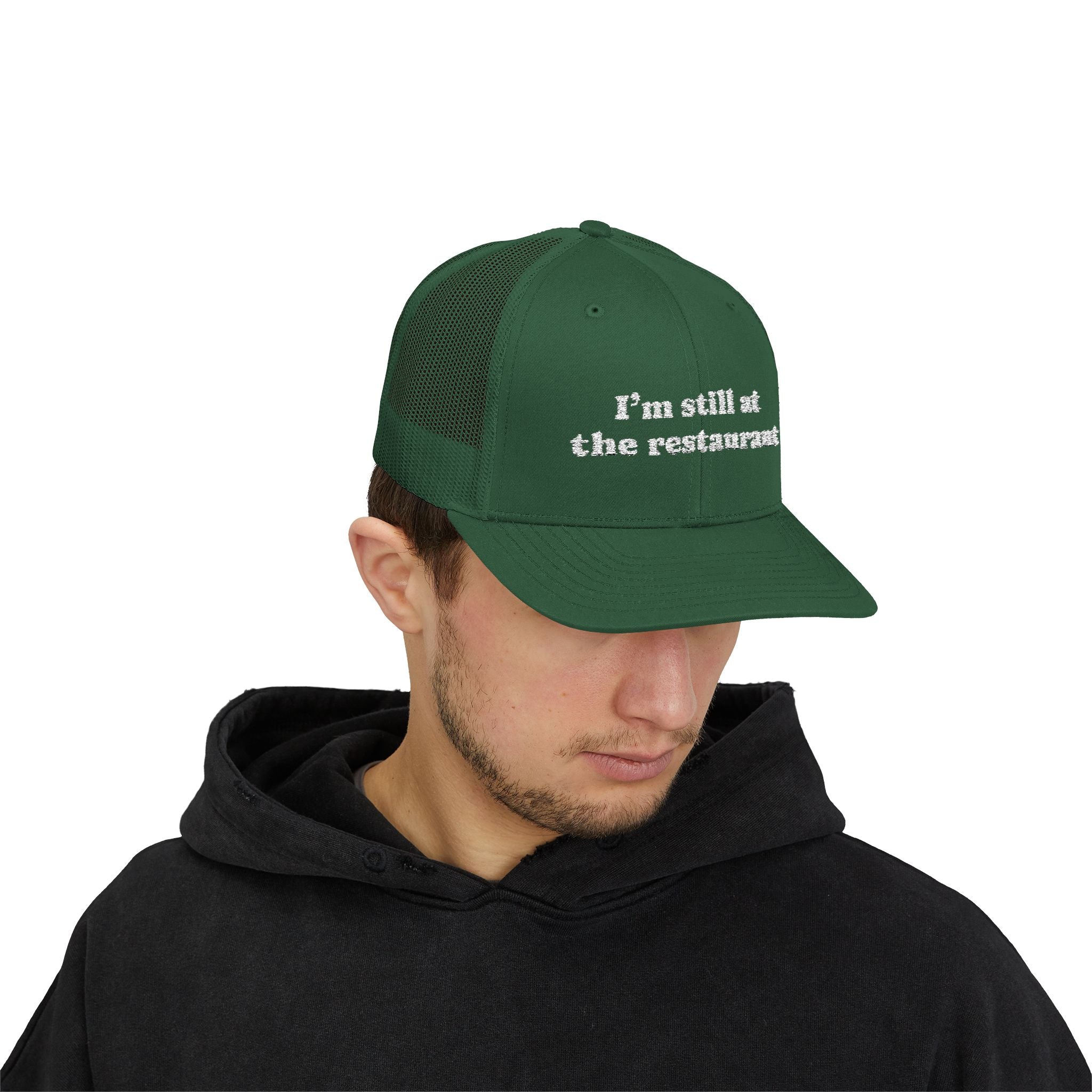 I'm Still at the Restaurant Lyric Trucker Cap | Embroidered Snapback
