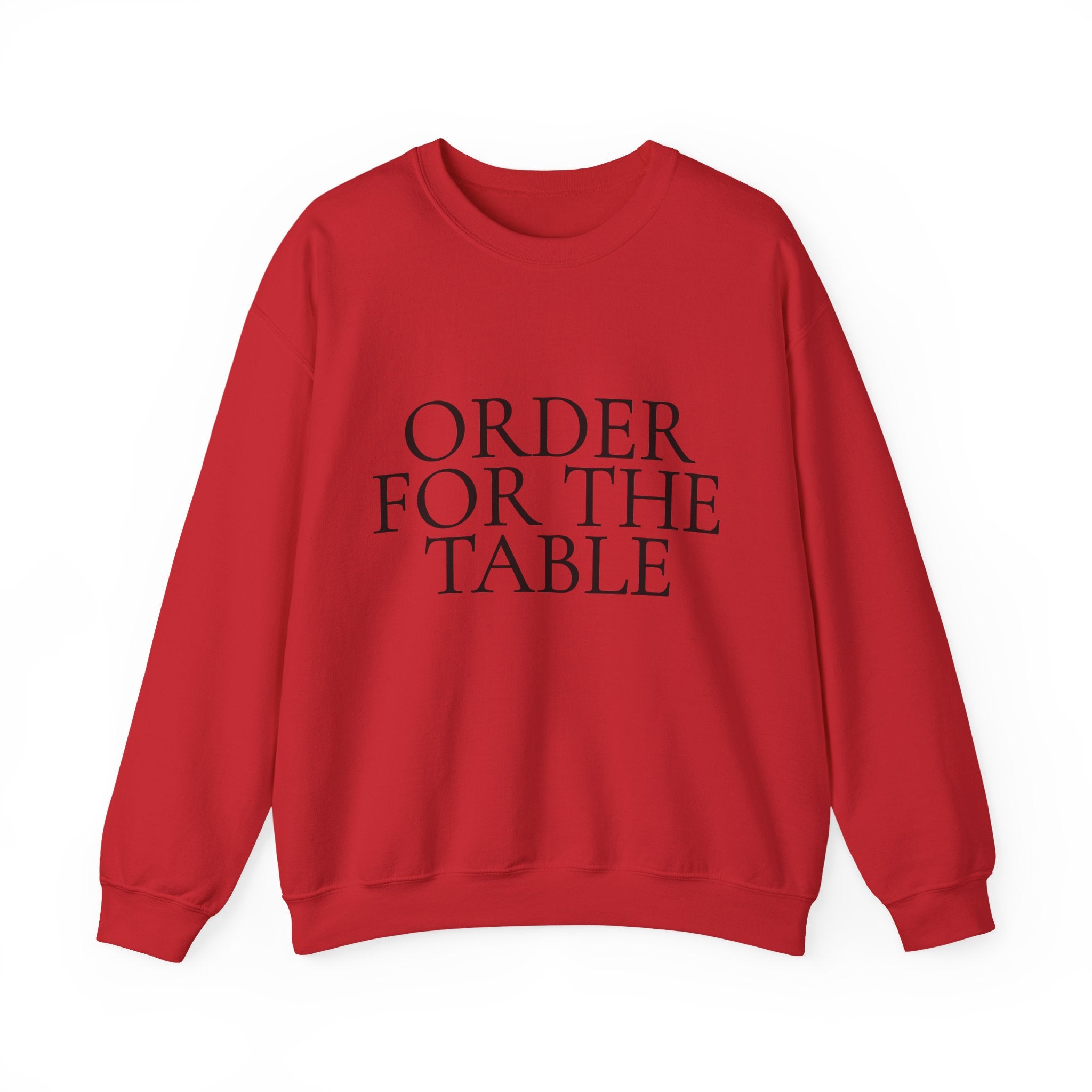Crewneck Sweatshirt - "Order For The Table" Minimalist Dining Quote