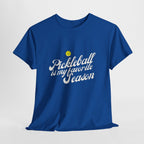 Pickleball Season Tee, Unisex Shirt, Pickleball Lover Gift, Pickleball Tournament Shirt, Pickleball Player Apparel