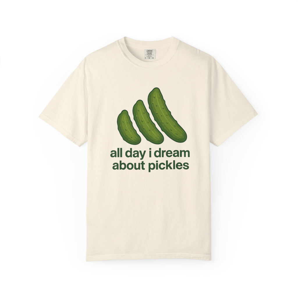 All Day I Dream About Pickles T-shirt | Pickle Graphic Tee