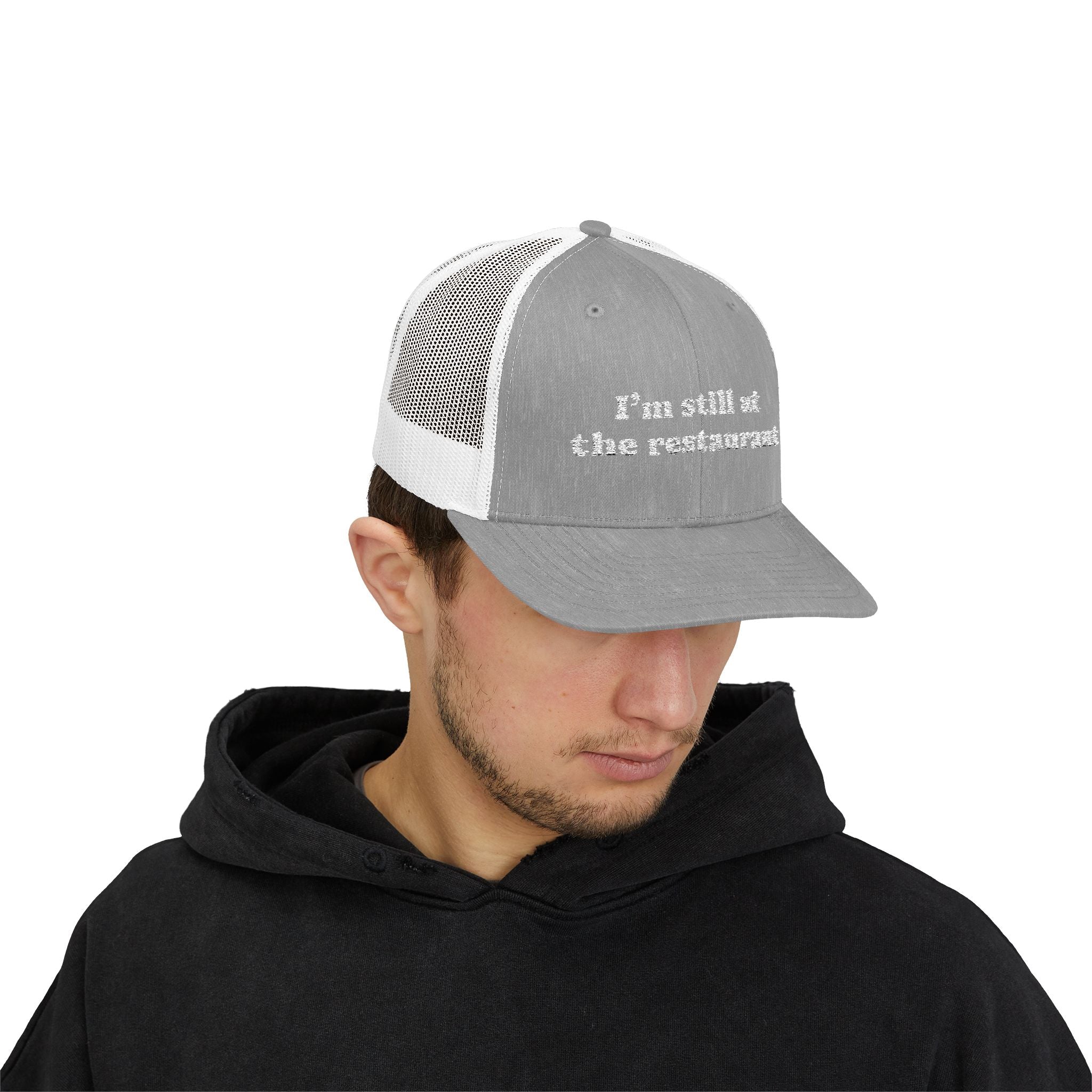 I'm Still at the Restaurant Lyric Trucker Cap | Embroidered Snapback