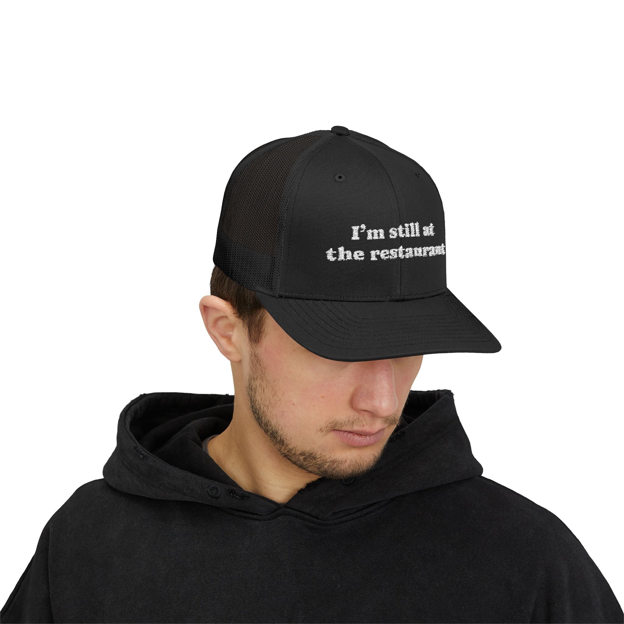 I'm Still at the Restaurant Lyric Trucker Cap | Embroidered Snapback
