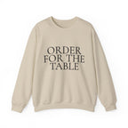 ORDER FOR THE TABLE Crewneck Sweatshirt - Minimalist Dining Quote