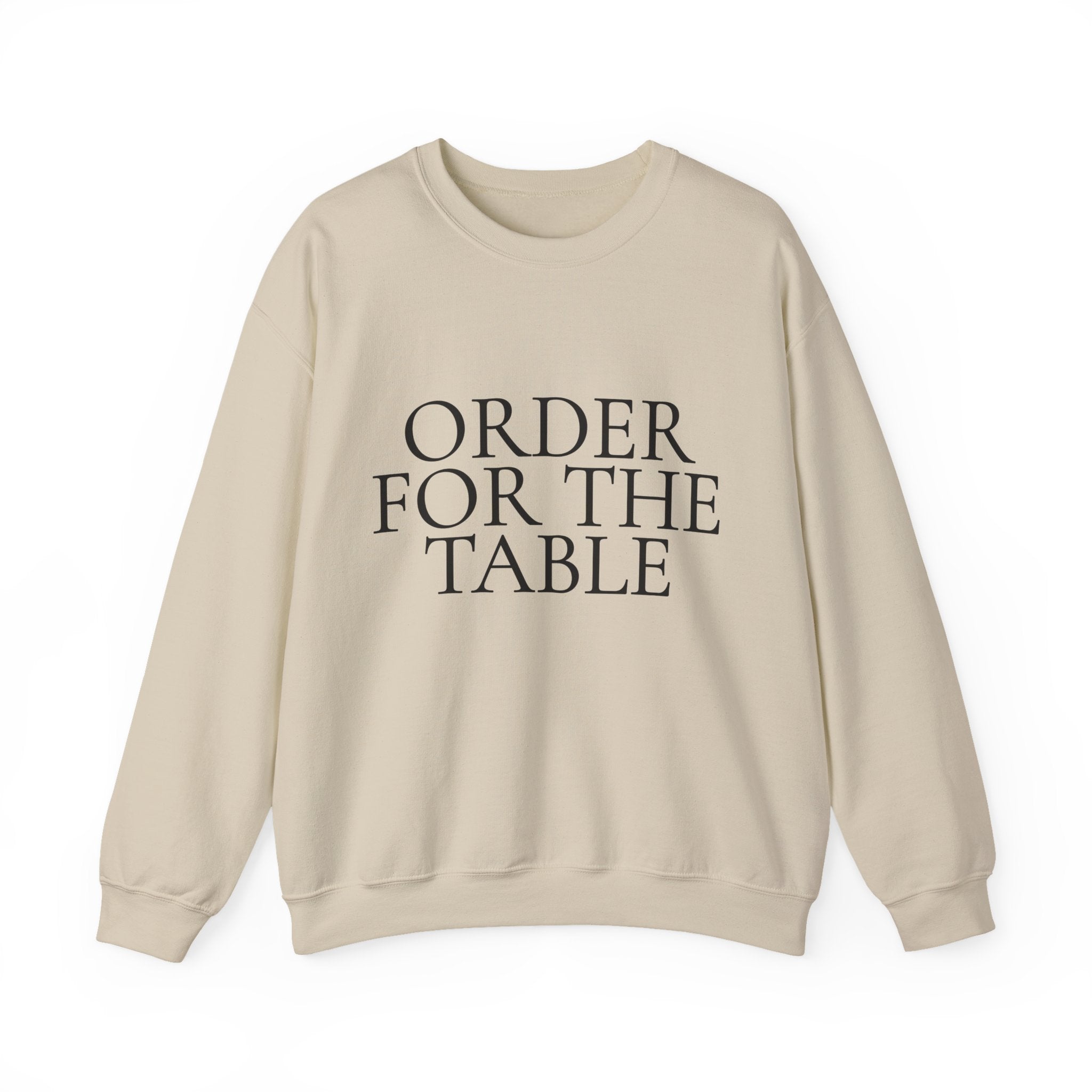 Crewneck Sweatshirt - "Order For The Table" Minimalist Dining Quote