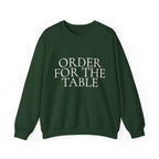 ORDER FOR THE TABLE Crewneck Sweatshirt - Minimalist Dining Quote