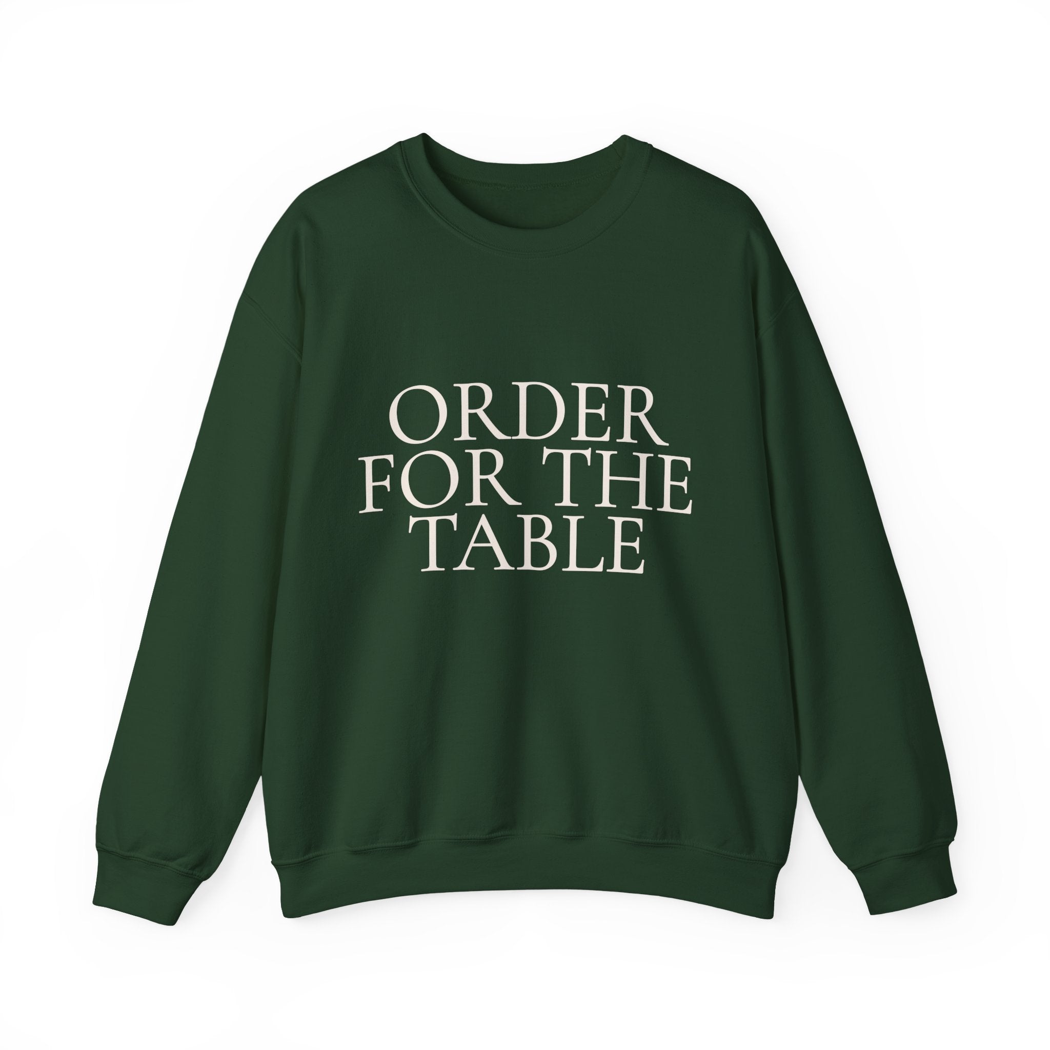 Crewneck Sweatshirt - "Order For The Table" Minimalist Dining Quote