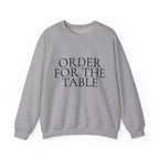 ORDER FOR THE TABLE Crewneck Sweatshirt - Minimalist Dining Quote