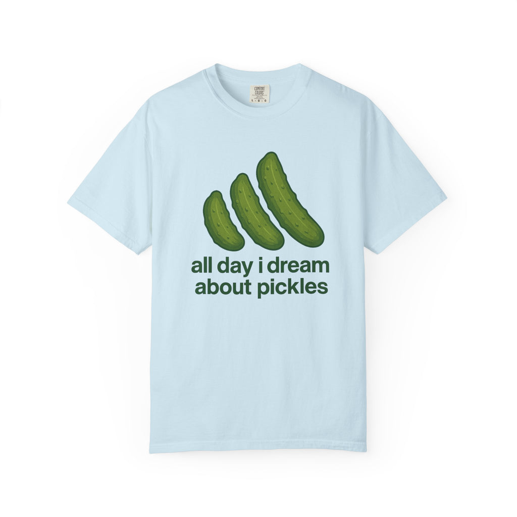 All Day I Dream About Pickles T-shirt | Pickle Graphic Tee