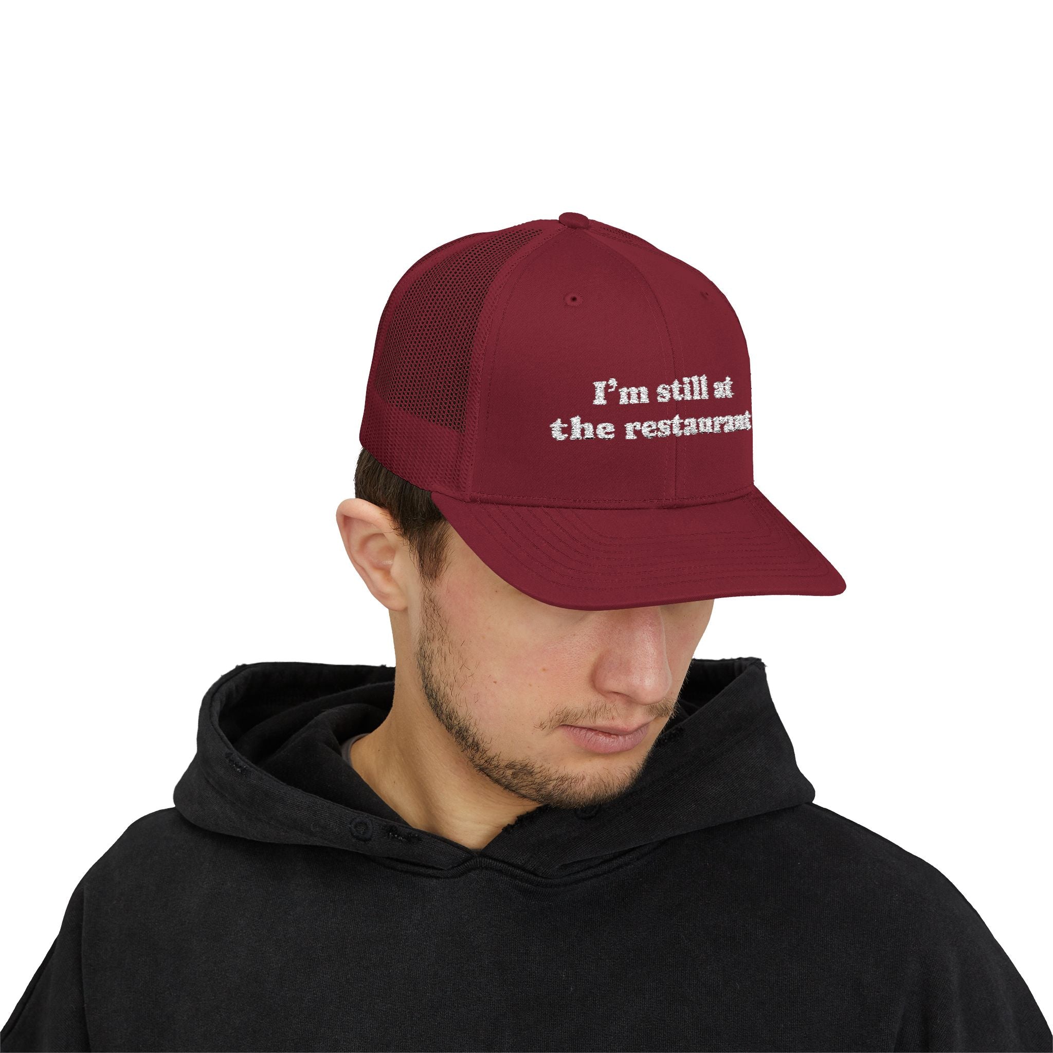I'm Still at the Restaurant Lyric Trucker Cap | Embroidered Snapback
