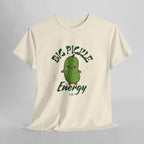 Pickle Energy Tee, Unisex Funny T-Shirt, Gift for Friends, Humorous Apparel, Summer Fun Top, Birthday Gift, Vegan Humor Shirt