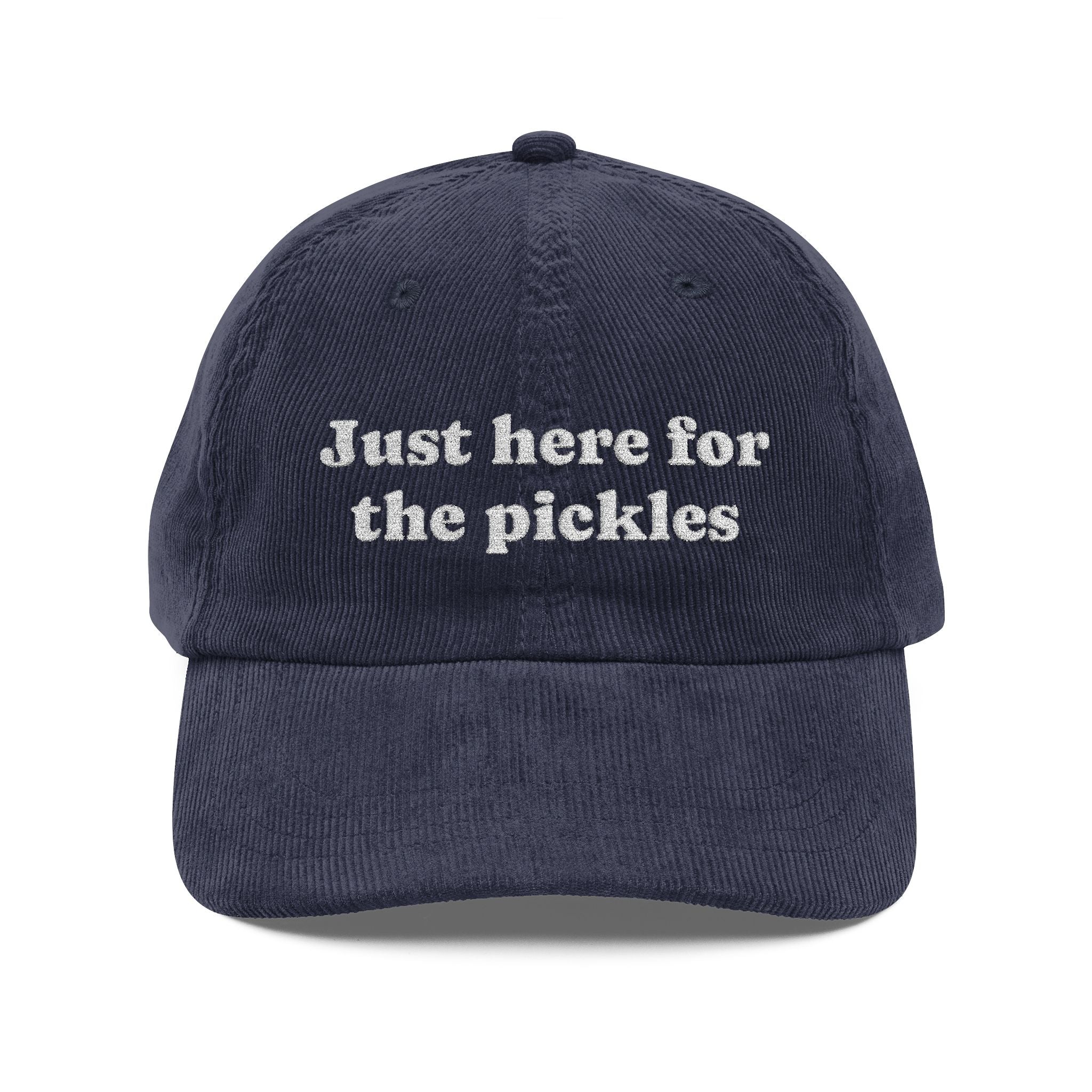 Just Here for the Pickles Corduroy Cap | Embroidered Vintage Dad Hat