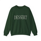 DESSERT Crewneck Sweatshirt - Minimal Graphic Slogan Pullover