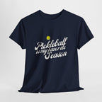 Pickleball Season Tee, Unisex Shirt, Pickleball Lover Gift, Pickleball Tournament Shirt, Pickleball Player Apparel